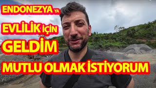 ENDONEZYA YA EVLİLİK İÇİN GELDİMMUTLU OLMAK İSTİYORUM [upl. by Euqinmod739]