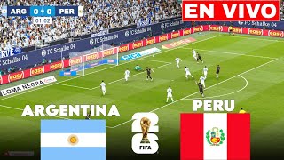 🔴EN VIVO Argentina vs Perú I Eliminatorias Mundial CONMEBOL 2026  TRANSMISIÓN COMPLETA [upl. by Hervey]