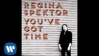 Regina Spektor  Youve Got Time Official Audio [upl. by Marci]