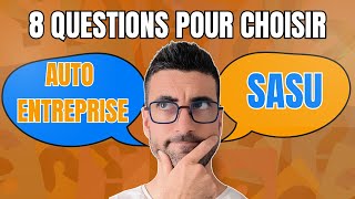 Autoentrepreneur ou SASU  8 questions pour faire SON choix [upl. by Magena]