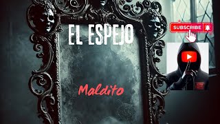 El Espejo Maldito [upl. by Arannahs]