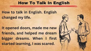 How To Talk In English  Graded Reader  Improve Your English Skills  Learn English  Level 1 [upl. by Gilberto412]