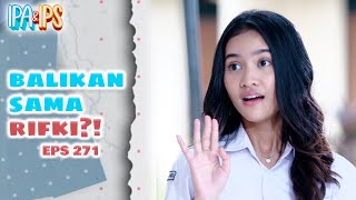 BENERAN GAK SIH Arin Mau Balikan Dengan Rifki  IPA IPS  EPS271 12 [upl. by Asital215]