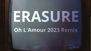 Erasure Oh LAmour 2023 Remix Happy New Year x [upl. by Anahsahs]