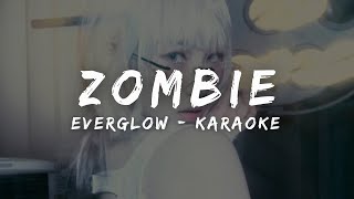 EVERGLOW에버글로우  ZOMBIE KARAOKE LYRICS [upl. by Eelrefinnej242]