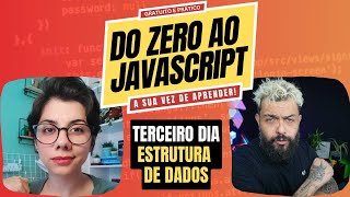 ESTRUTURA DE DADOS  DO ZERO AO JAVASCRIPT  TERCEIRO DIA [upl. by Ayanet]