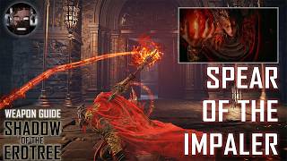 Spear of the Impaler Max Level Build amp Weapon Guide  Elden Ring [upl. by Oirottiv147]