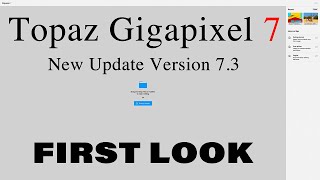 TOPAZ GIGAPIXEL 7 New Update Version 73 FIRST LOOK [upl. by Avah244]