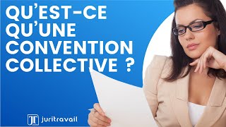 Qu’estce qu’une convention collective de travail  Définition amp avantages par Juritravail [upl. by Suiramaj]