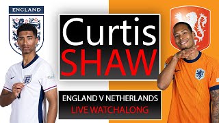 England V Netherlands Live Euro 2024 Watchalong Curtis Shaw TV [upl. by Barstow860]