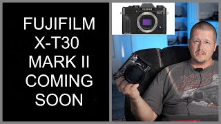 Fujifilm XT30 Mark II Coming Soon [upl. by Aneen]