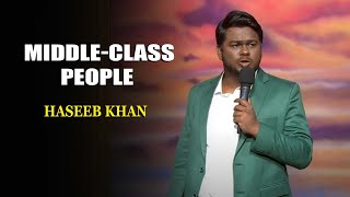 MiddleClass People  Haseeb Khan  Indias Laughter Champion [upl. by Nayra966]