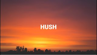 Hush wlyrics  by Acappella [upl. by Nolaf707]