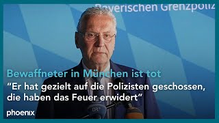 Schusswechsel in München Bayerns Innenminister Joachim Herrmann CSU bestätigt Tod des Bewaffneten [upl. by Bettencourt]