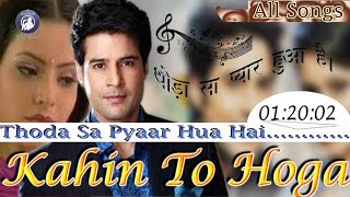 Kahin To Hoga  Thoda Sa Pyar Hua Hai  Kashish and Sujal  All Songs  Rare Songs  Serial Songs [upl. by Lebar]