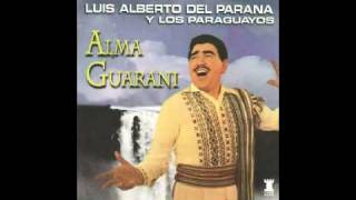 Luis Alberto del Paraná  Alma Guarani [upl. by Herriott]