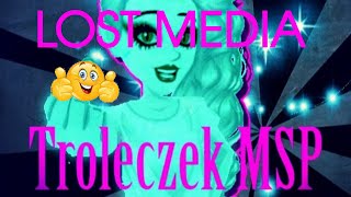 Lost Media  Troleczek MSP [upl. by Esened]