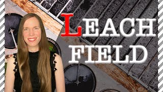 LEACH Fields 8 Things You Should Know [upl. by Sucramej373]