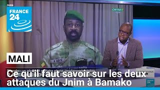 Mali  ce quil faut savoir sur les deux attaques du Jnim à Bamako • FRANCE 24 [upl. by Allekram]