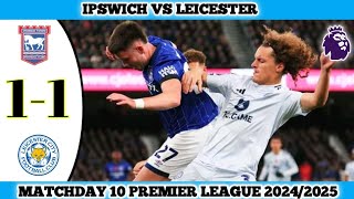 IPSWICH VS LEICESTER  11  Matchday 9 Premier League 202425 [upl. by Gayler]