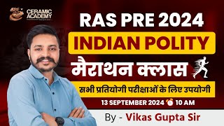 Indian Polity For RAS Pre 2024  Polity Revision Class by Vikas Sir  Important for All Exams [upl. by Amerd686]