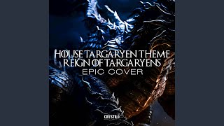 House Targaryen Theme Reign of Targaryens EPIC Cover [upl. by Aneled]