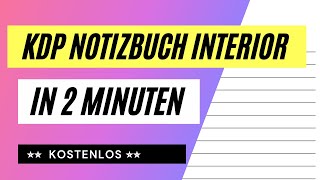 Amazon KDP Notizbuch Interior in 2 Minuten kostenlos erstellen [upl. by Singer345]