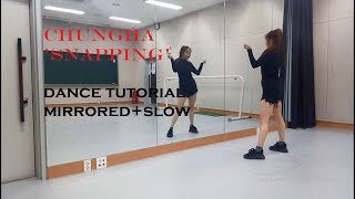 청하 CHUNG HA  quotSnappingquot  dance tutorial mirrored  slow [upl. by Lemak]