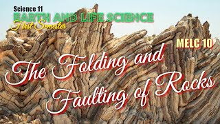 FOLDING AND FAULTING OF ROCKS  EARTH AND LIFE SCIENCE  SCIENCE 11  MELC 10 [upl. by Somisareg127]