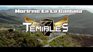 Los Temibles de Chihuahua  Morirme En La Cantina Video Oficial [upl. by Ynohtnanhoj504]