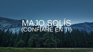 Majo Solís  Confiaré En Ti Trust in You  Lauren Daigle  Letra [upl. by Anaitsirhc223]