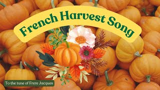 French Harvest Song  to the tune of Frere Jacques Makaton Signing [upl. by Eenaj]