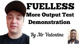 Fuelless More Output From Valentine [upl. by Kirwin]