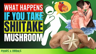 Shiitake Mushrooms Benefits Doctors Never Say These 10 Health Benefits of Shiitake Mushrooms [upl. by Aketal]