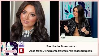 Anca Maftei  vindecarea traumelor transgeneraționale [upl. by Nikoletta]