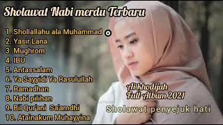 AI KHODIJAH FULL ALBUM TERBAIK  Shollallahu ala muhammad Yasir lana [upl. by Heyes]