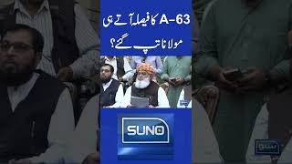 63A Ka Faisla Aty He Maulana Tapp Gaye maulanafazlurrehman 63A sunonewshd [upl. by Iramat]