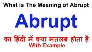 Abrupt Meaning in Hindi  Abrupt Definition  Abrupt Ka Matlab Kya Hota Hai  Abrupt in Hindi [upl. by Corabelle544]