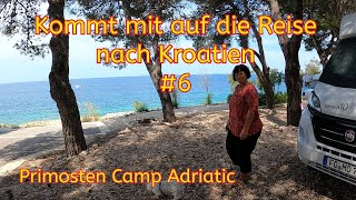 Kommt mit auf die Reise nach Kroatien Teil 6 Primosten Camp Adriatic Vlog2023 [upl. by Anaeirb533]