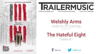 The Hateful Eight  Trailer 1 Music 3 Welshly Arms  Hold On Im Coming [upl. by Uhn]