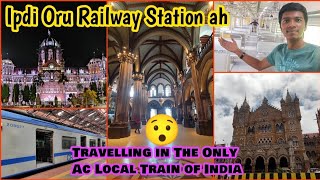 🚂MUMBAI AC LOCAL TRAIN TRAVEL VLOG Mumbai Csmt to Thane  Very Costly  Tamil  Naveen Kumar [upl. by Coffin]