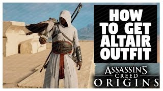 Assassins Creed Origins HOW TO GET Altairs Outfit AC Origins Altair Outfit [upl. by Horwitz]