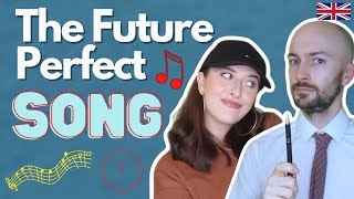 The Future Perfect Song  Grammar Made Simple [upl. by Helbonnas]