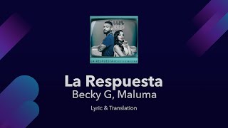 Becky G Maluma  La Respuesta Lyrics English and Spanish  English Lyrics Translation [upl. by Mellen]