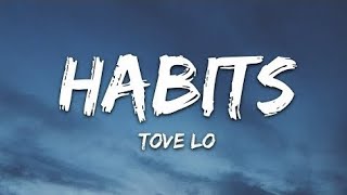 Tove lo  Habits lyrics video [upl. by Gassman904]