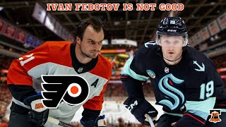 FLYERS LOSE 64 AGAINST THE KRAKEN IVAN FEDOTOV STINKS [upl. by Geesey]