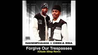 Nandipha808 and Ceeka RSA Forgive our trespasses Ft Demola XDizzle Bootleg Remix [upl. by Meurer]