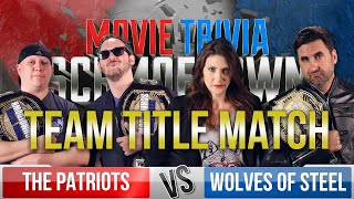 TEAMS TITLE MATCH Patriots Vs Wolves of Steel  Movie Trivia Schmoedown [upl. by Trout]