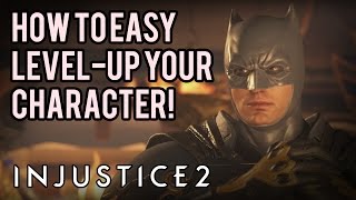 Injustice 2  How to Easy LevelUp your Character LAZY [upl. by Rases36]