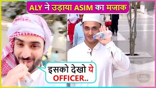 Ye IPS OfficerAly Goni Makes Fun Of Asim Riaz Shares Heart melting Videos From MakkaMadina [upl. by Suhploda]